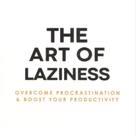 The Art of Laziness - Serenity Books