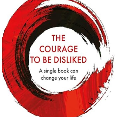The courage to be disliked - Serenity Books