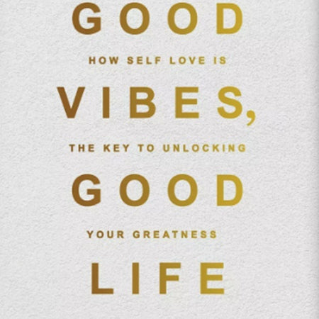 Good vibes, good life - Serenity Books