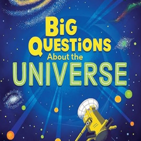 Big Questions About the Universe - Serenity Books