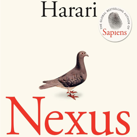 Nexus : A brief History of Information Networks from the Stone Age to AI - Serenity Books